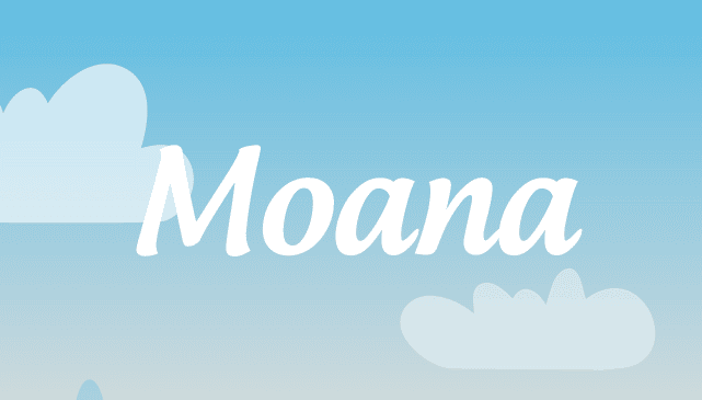 Nombre Moana : Significado, origen, popularidad